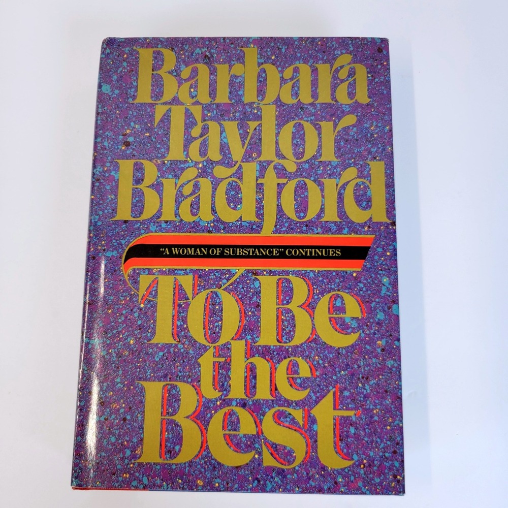 Barbara Taylor Bradford To Be the Best Hardcover Novel Book Vintage